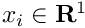 $x_i\in\mathbf{R}^1$