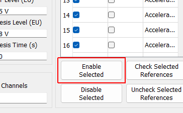 Enable Selected Enables the channels currently selected in the Channel Selections table