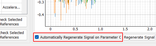 Automatically Regenerate Signal on Parameter Change Check to automatically regenerate signals when signal generation parameters are updated. If not checked, you will need to click the Regenerate Signals button to see changes.