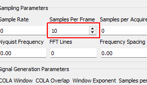 Samples per Frame Samples per measurement frame in the controller. The measurement frame is the “block” of data upon which the signal processing will be performed. This value will determine the window size. A larger value will result in more frequency lines in the FFT analysis. This need not correspond to the read or write size in the data acquisition system.